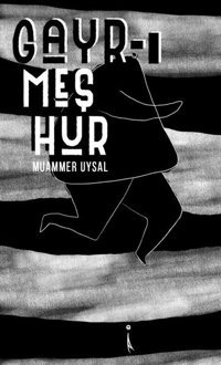 Gayr-ı Meşhur Muammer Uysal İkinci Adam Yayınları