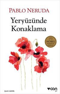 Yeryüzünde Konaklama Pablo Neruda Can Yayınları