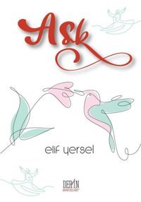 Aşk Elif Yersel Derin Yayınları