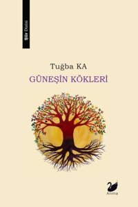 Güneşin Kökleri Tuğba Ka Anima