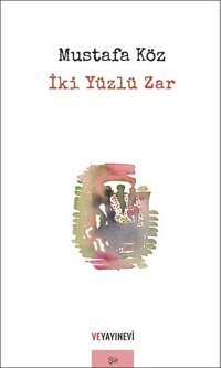 İKİ Yüzlü Zar Mustafa Köz Ve Yayınevi