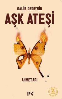 Galib Dede'nin Aşk Ateşi Ahmet Arı Profil Kitap