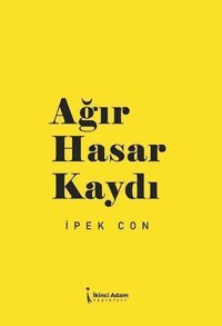 Ağır Hasar Kaydı İpek Con İkinci Adam Yayınları