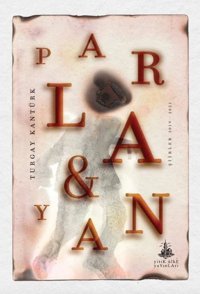 Parla ve Yan - Parlayan Turgay Kantürk Yitik Ülke Yayınları