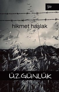 Üzgünlük Hikmet Haşlak Cinius