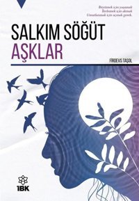 Salkım Söğüt Aşklar Firdevs Taşol İBK