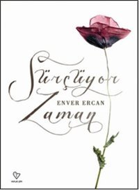 Sürçüyor Zaman Enver Ercan Varlık Yayınları
