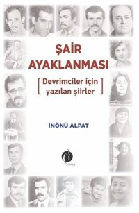 Şair Ayaklanması - Devrimciler için Yazılan Şiirler İnönü Alpat Herdem Kitap