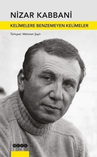 Kelimelere Benzemeyen Kelimeler Nizar Kabbani Hece Yayınları