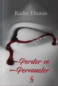 Periler ve Pervaneler Kader Eltutan Klaros Yayınları