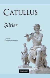 Şiirler Gaius Valerius Catullus Doğu Batı Yayınları