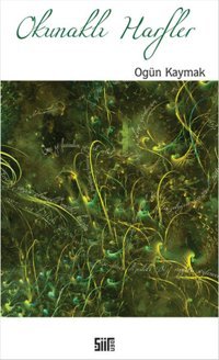 Okunaklı Harfler Ogün Kaymak Şiirden Yayınları