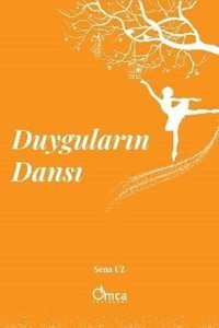 Duyguların Dansı Sena Uz Omca