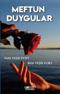 Meftun Duygular Bilal Yeşilyurt Gülnar Yayınları