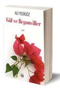 Gül ve Begonviller Ali Yedigöz Mühür Kitaplığı