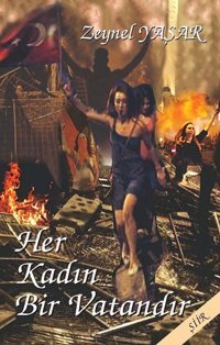 Her Kadın Bir Vatandır Zeynel Yaşar Tunç Yayıncılık