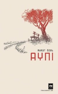 Aynı Murat Özel Ötüken Neşriyat