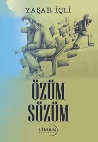 Özüm Sözüm Yaşar İçli Liman Yayınevi