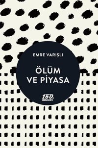 Ölüm ve Piyasa Emre Varışlı 160.Kilometre