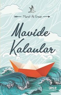 Mavide Kalanlar Murat Ali Ersan Gece Kitaplığı