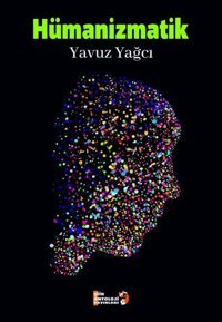 Hümanizmatik Yavuz Yağcı Şiir Antoloji Yayınları