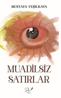 Muadilsiz Satırlar Mustafa Yeşilkaya DLS Yayınları