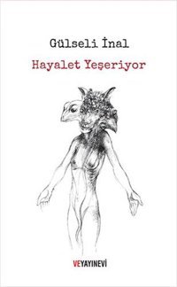 Hayalet Yeşeriyor Gülseli İnal Ve Yayınevi