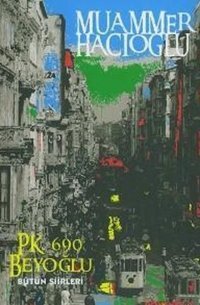 P.K.690 Beyoğlu (Bütün Şiirleri) Muammer Hacıoğlu Dönence Basım ve Yayın Hizmetleri