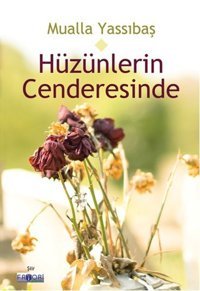 Hüzünlerin Cenderesinde Mualla Yassıbaş Favori Yayınları