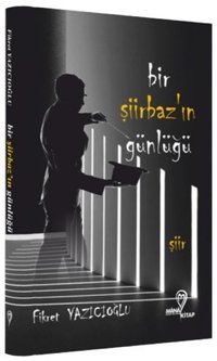 Bir Şiirbaz'ın Günlüğü Fikret Yazıcıoğlu Mana Kitap