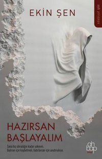 Hazırsan Başlayalım Ekin Şen Ahbap Kitap