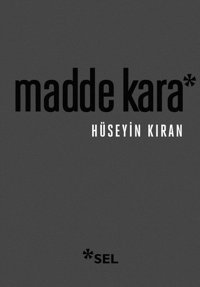 Madde Kara Hüseyin Kıran Sel Yayıncılık