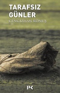 Tarafsız Günler Cengizhan Konuş Profil Kitap