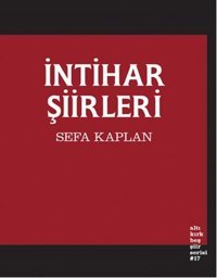 İntihar Şiirleri Sefa Kaplan Altıkırkbeş Basın Yayın