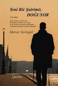 Yeni Bir Şarimiz Doğuyor Murat Tatlıgül İkinci Adam Yayınları