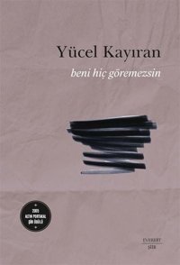 Beni Hiç Göremezsin Yücel Kayıran Everest Yayınları
