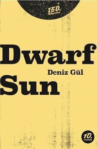 Dwarf Sun Deniz Gül 160.Kilometre