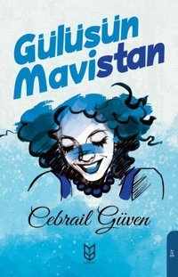 Gülüşün Mavistan Cebrail Güven Yason Yayıncılık
