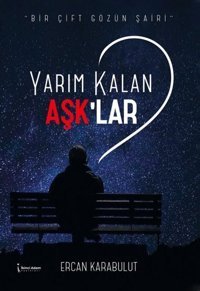 Yarım Kalan Aşklar Ercan Karabulut İkinci Adam Yayınları