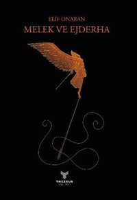 Melek ve Ejderha Elif Onaran Theseus Yayınevi