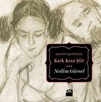 Kırk Kısa Şiir-Uzun Bir Ayrılık İçin Nedim Gürsel Doğan Kitap