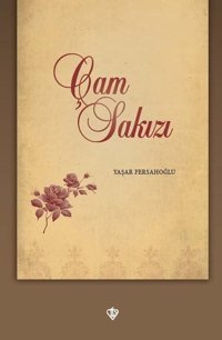 Çam Sakızı Yaşar Fersahoğlu Türkiye Diyanet Vakfı Yayınları