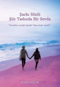 Şarkı Sözlü Şiir Tadında Bir Sevda Erhan Güler İkinci Adam Yayınları