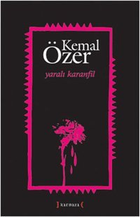 Yaralı Karanfil Kemal Özer Kırmızı Yayınları