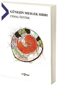 Güneşin Meslek Sırrı Cemal Öztürk Hayal