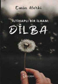 İltihaplı Bir İlham: Dilba Emin Herki İkinci Adam Yayınları