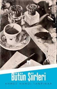 Ahmet Hamdi Tanpınar - Bütün Şiirleri Ahmet Hamdi Tanpınar Dergah Yayınları