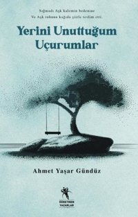 Yerini Unuttuğum Uçurumlar Ahmet Yaşar Gündüz Öğretmen Yazarlar Yayınları