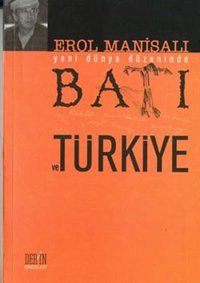 Yeni Dünya Düzeninde Batı ve Türkiye Erol Manisalı Derin Yayınları