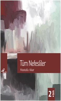 Tüm Nefesliler Mustafa Akar Profil Kitap